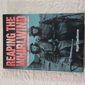 Reaping The Whirlwind The German & Japanese Experience Of World War II
